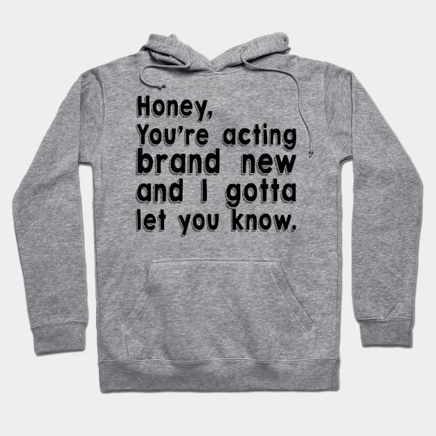 Honey Hoodie by Big Sexy Tees